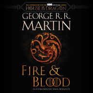 Fire & Blood (HBO Tie-in Edition): 300 Years Before A Game of Thrones