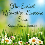 The Easiest Relaxation Exercise Ever