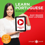 Learn Portuguese - Audio-Course No. 3: Easy Reader, Easy Listener