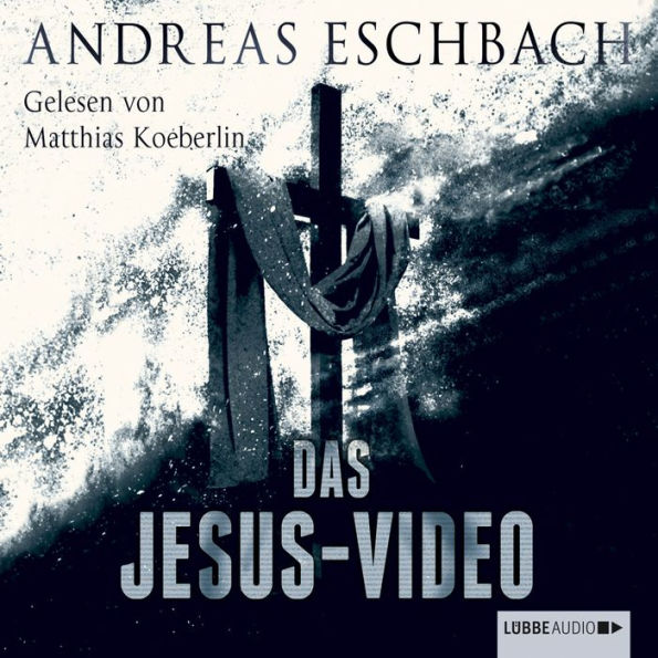 Das Jesus-Video (Ungekürzt)