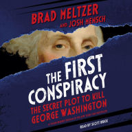 The First Conspiracy: The Secret Plot to Kill George Washington [Young Reader's Edition]
