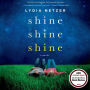 Shine Shine Shine: A Novel