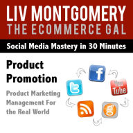 Product Promotion: Product Marketing Management For the Real World