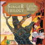 The Singer Trilogy: A Classic Retelling of Cosmic Conflict