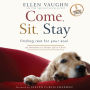 Come, Sit, Stay: An Invitation to Deeper Life in Christ