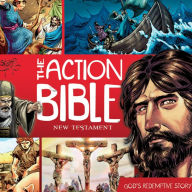 The Action Bible New Testament: God's Redemptive Story