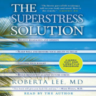 The SuperStress Solution: 4-week Diet and Lifestyle Program (Abridged)