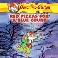 Geronimo Stilton #7: Red Pizzas for a Blue Count