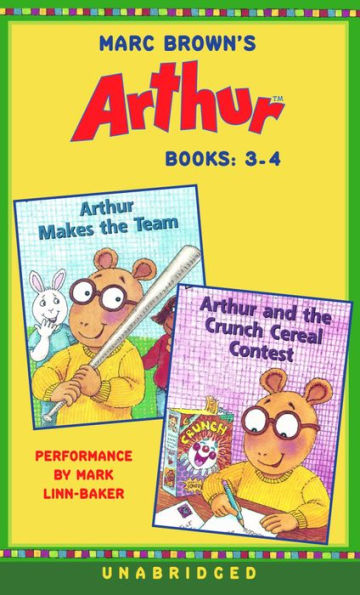 Marc Brown's Arthur, Books 3 and 4: Arthur Makes the Team Arthur and the Crunch Cereal Contest