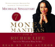 7 Money Mantras for a Richer Life: How to Live Well with the Money You Have (Abridged)