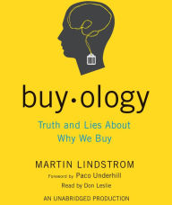 Buyology : Truth and Lies About Why We Buy