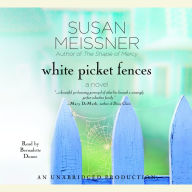 White Picket Fences: A Novel