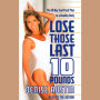 Lose Those Last Ten Pounds (Abridged)