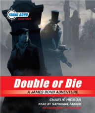 Double or Die: A James Bond Adventure
