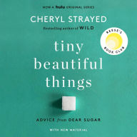 Tiny Beautiful Things (10th Anniversary Edition): Advice from Dear Sugar (A Reese Witherspoon Book Club Pick)