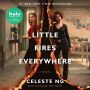 Little Fires Everywhere : A Novel