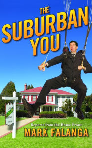 The Suburban You: Reports from the Home Front