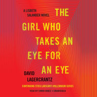 The Girl Who Takes an Eye for an Eye (The Girl with the Dragon Tattoo Series #5)