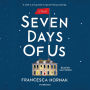 Seven Days of Us: A Novel