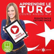 Apprendre le Turc - Écoute Facile - Lecture Facile - Texte Parallèle Cours Audio No. 2 [Learn Turkish - Audio Course 2]: Lire et Écouter des Livres en Turc