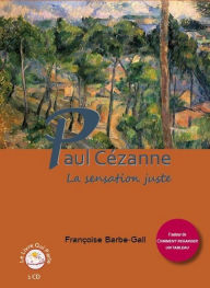 Paul Cézanne: La sensation juste