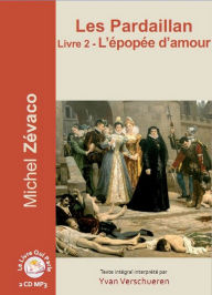 Pardaillan Livre 2 - L'épopée d'amour, Les: Livre 2 - L'épopée d'amour