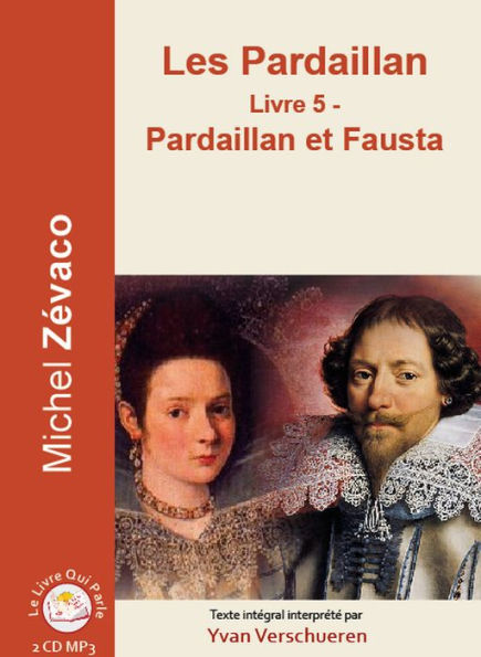 Pardaillan Livre 5 - Pardaillan et Fausta, Les: Livre 5 - Pardaillan et Fausta