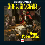 John Sinclair, Folge 40: Mein Todesurteil (3/3)