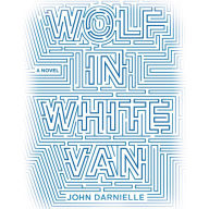 Wolf in White Van: A Novel