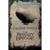 The Affinity Bridge: A Newbury & Hobbes Investigation