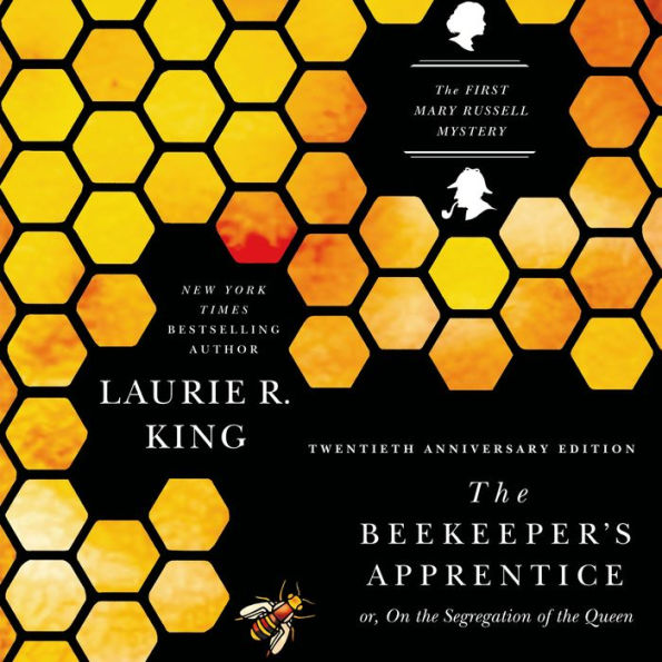 The Beekeeper's Apprentice, or On the Segregation of the Queen: The First Mary Russell Mystery