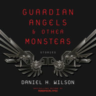 Guardian Angels and Other Monsters