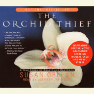 The Orchid Thief: A True Story of Beauty and Obsession