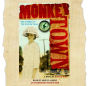 Monkey Town: The Summer of the Scopes Trial