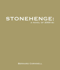 Stonehenge: A Novel of 2000 BC