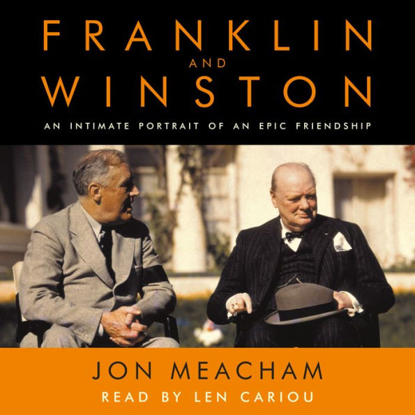 Franklin and Winston: An Intimate Portrait of an Epic Friendship (Abridged)