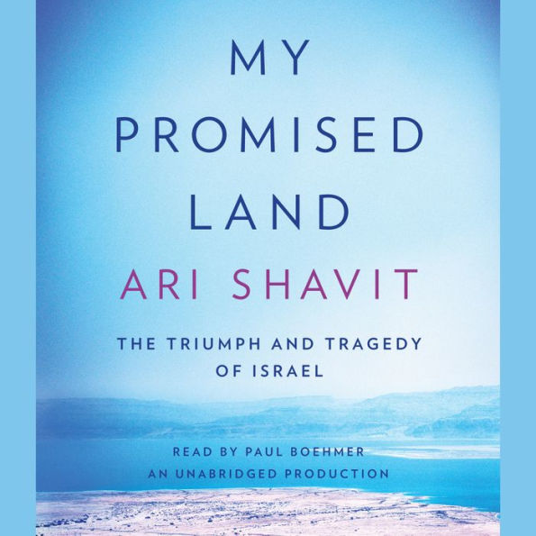 My Promised Land: The Triumph and Tragedy of Israel