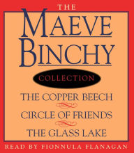 Maeve Binchy Value Collection: The Copper Beach, Circle of Friends, The Glass Lake (Abridged)
