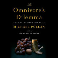 The Omnivore's Dilemma : A Natural History of Four Meals