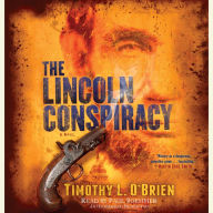 The Lincoln Conspiracy: A Novel