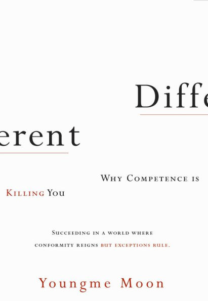 Different: Escaping the Competitive Herd