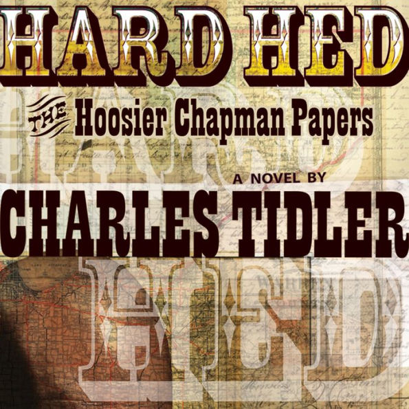 Hard Hed: The Hoosier Chapman Papers