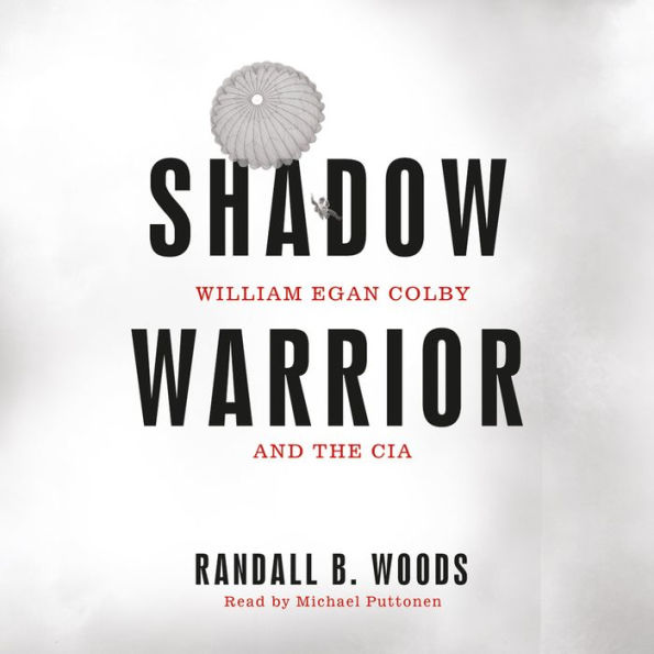 Shadow Warrior : William Egan Colby and the CIA