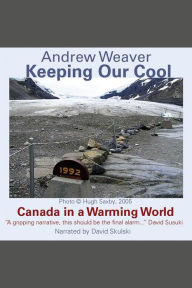 Keeping our Cool: Canada in a Warming World