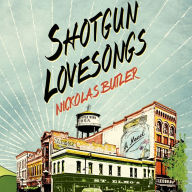 Shotgun Lovesongs: A Novel