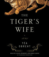 The Tiger's Wife: A Novel