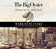 The Big Oyster: History on the Half Shell (Abridged)