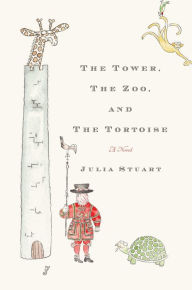 The Tower Zoo, and The Tortoise: A Novel