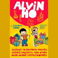 Alvin Ho, Book 3: Allergic to Birthday Parties, Science Projects, and Other Man-Made Catastrophes