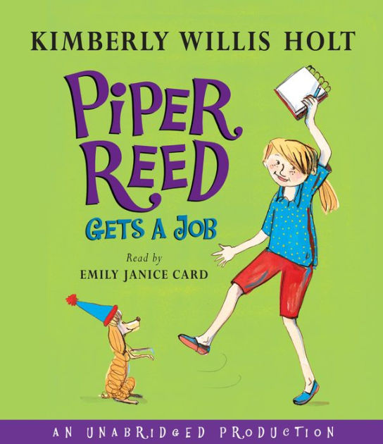 Piper Reed Gets a Job by Kimberly Willis Holt, Emily Janice Card ...